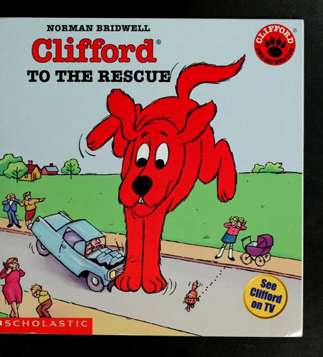 Clifford To The Rescue (Clifford the Big Red Dog)