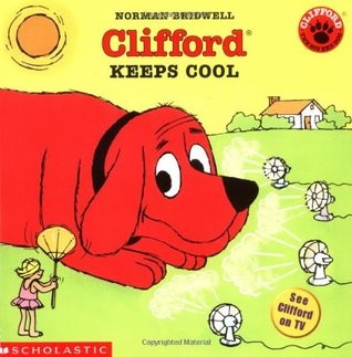 Clifford Keeps Cool (Clifford the Big Red Dog)