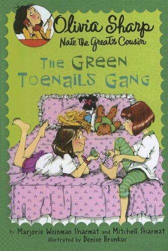 The Green Toenails Gang (Olivia Sharp; Nate the Great's Cousin)