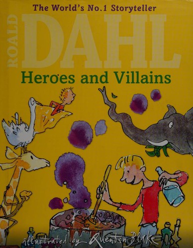 Roald Dahl's Heroes and Villains