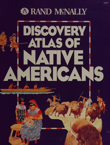 Rand McNally discovery atlas of Native Americans