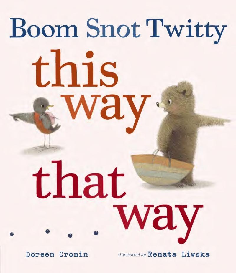 Boom, Snot, Twitty, this way, that way
