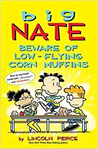 Big Nate - Beware of Low-Flying Corn Muffins