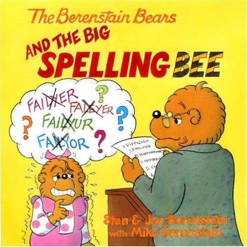The Berenstain Bears and the Big Spelling Bee (Berenstain Bears)