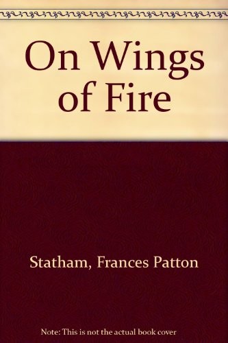 On wings of fire