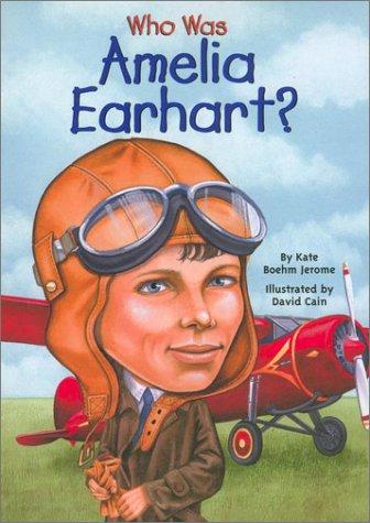 Who Was Amelia Earhart (Who Was)