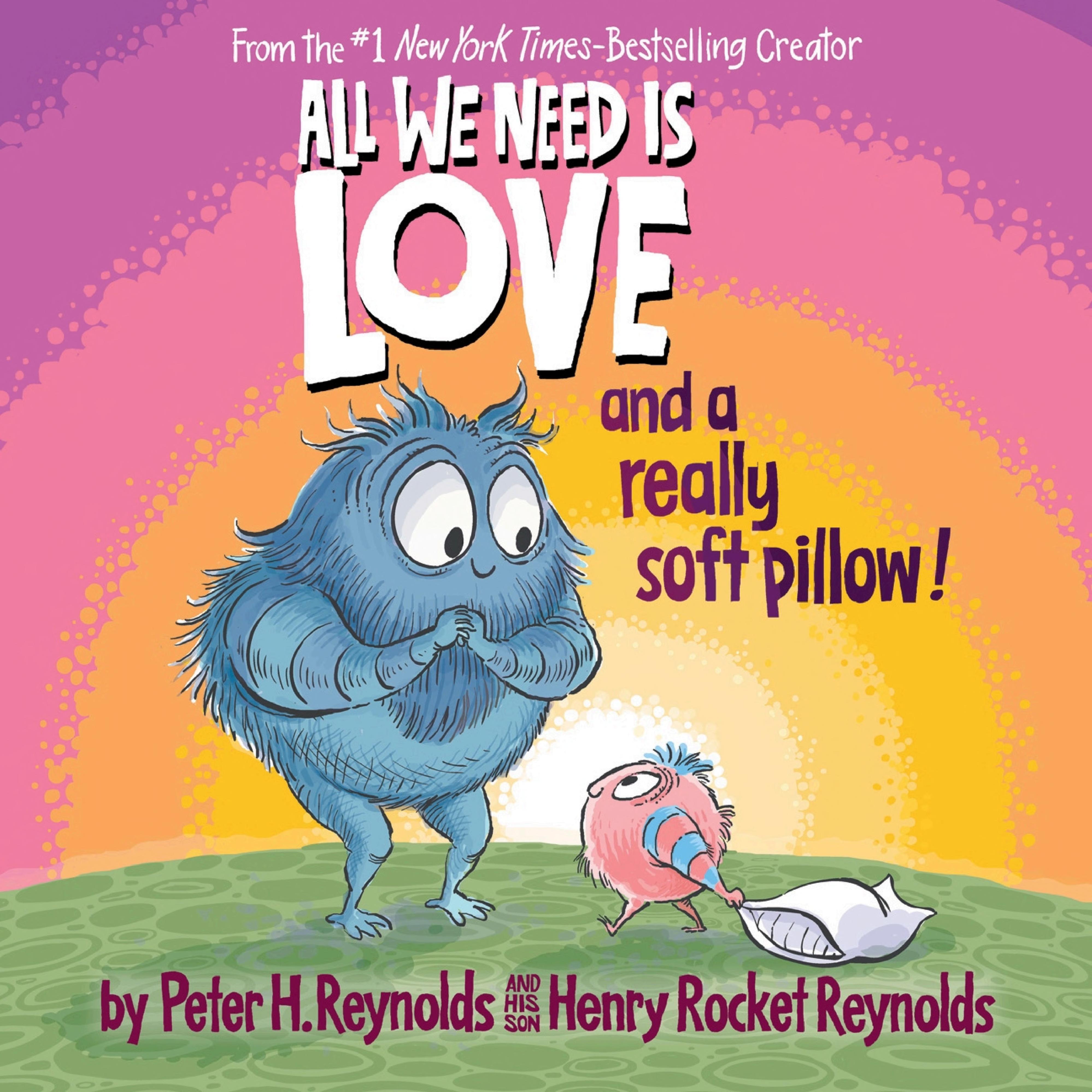 All We Need Is Love and a Really Good Pillow!