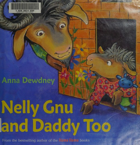 Nelly Gnu and Daddy too