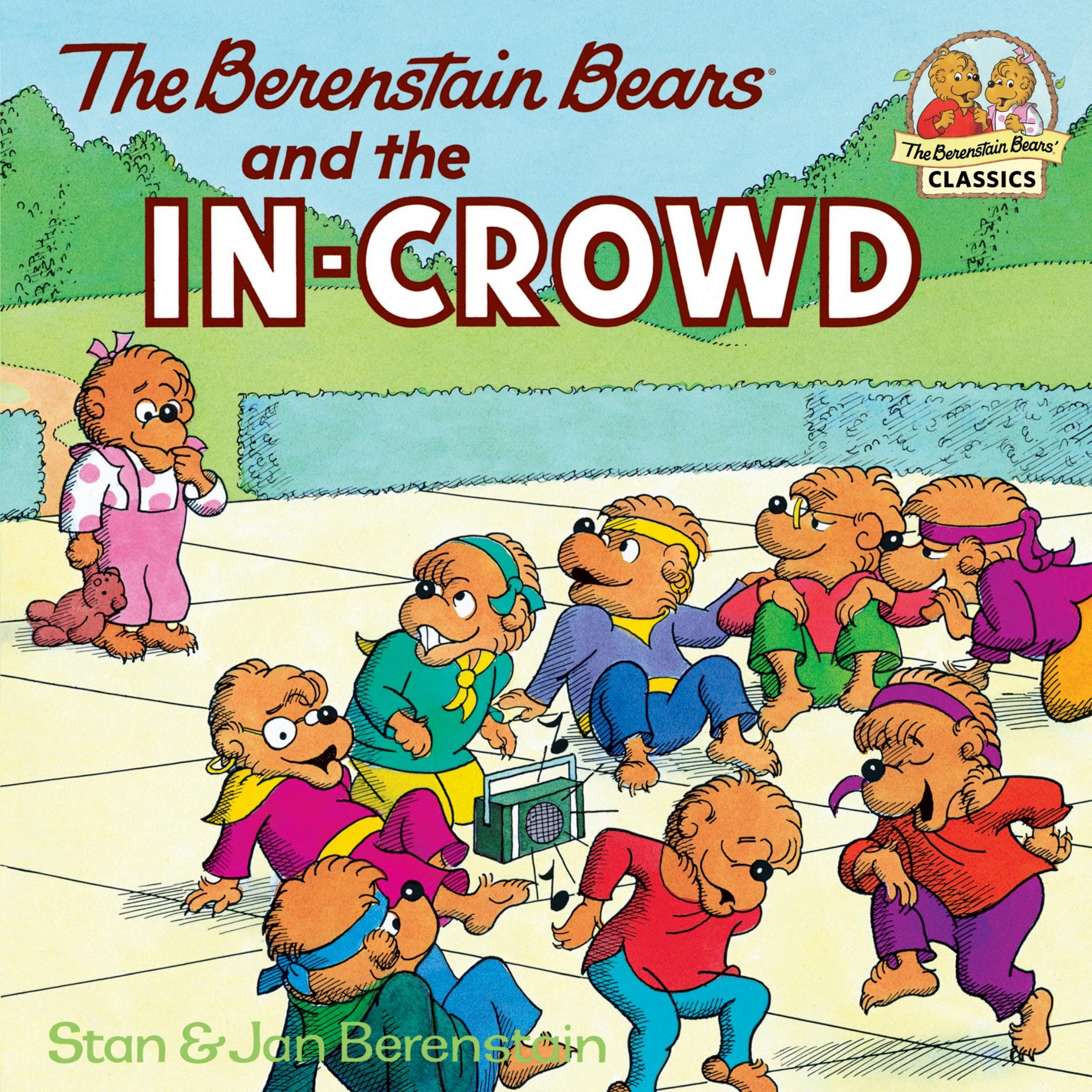 Berenstain Bears & the in Crowd