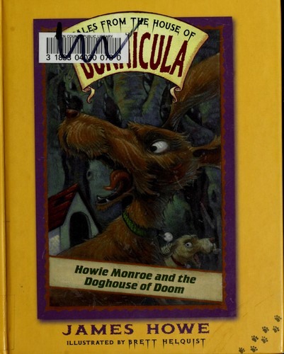 Howie Monroe and the doghouse of doom